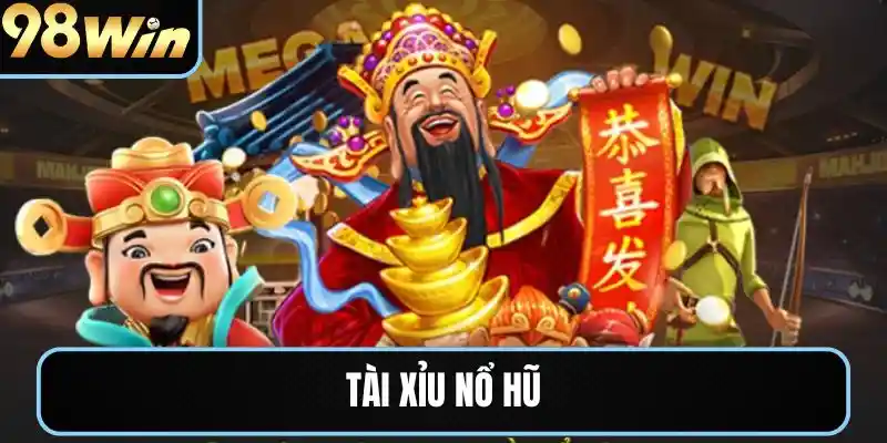 tài xỉu nổ hũ 98win